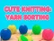 Igra Cute Knitting: Yarn Sorting online