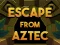 Igra Escape From Aztec online