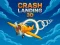 Igra Crash Landing 3D online