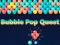 Igra Bubble Pop Quest online
