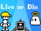 Igra Live or Die online