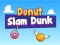 Igra Donut Slam Dunk online