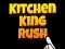 Igra Kitchen King Rush online