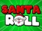 Igra Santa Roll online