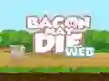 Igra Bacon May Die online