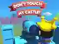 Igra Dont't Touch My Castle! online