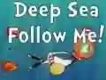 Igra Deep Sea Follow Me! online