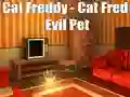 Igra Cat Freddy - Cat Fred Evil Pet online