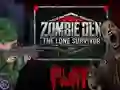 Igra Zombie Den: The Lone Survivor online