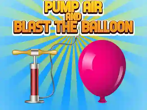 Igra Pump Air And Blast The Balloon online