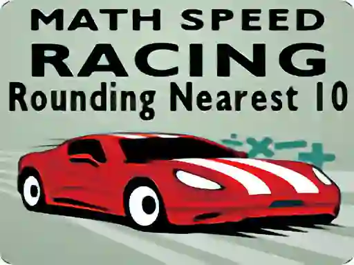 Igra Math Speed Racing Rounding 10 online