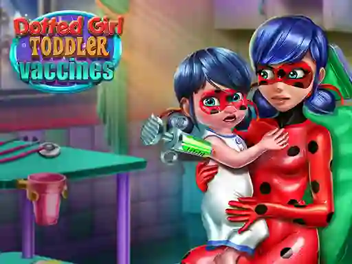 Igra Dotted Girl: Toddler Vaccines online