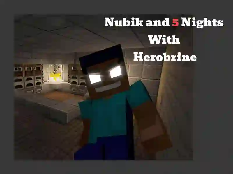 Igra Nubik And 5 Nights With Herobrine online