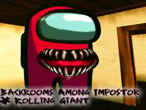 Igra Backrooms Among Impostor & Rolling Giant online