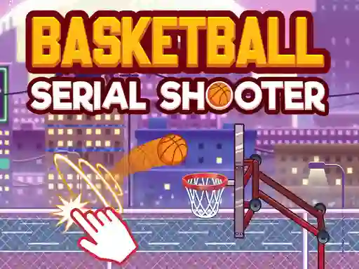 Igra Basketball Serial Shooter online