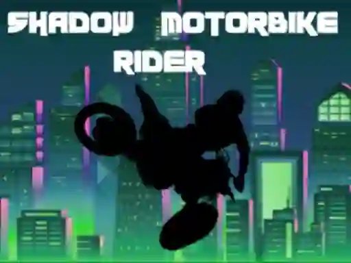 Igra Shadow Motorbike Rider online