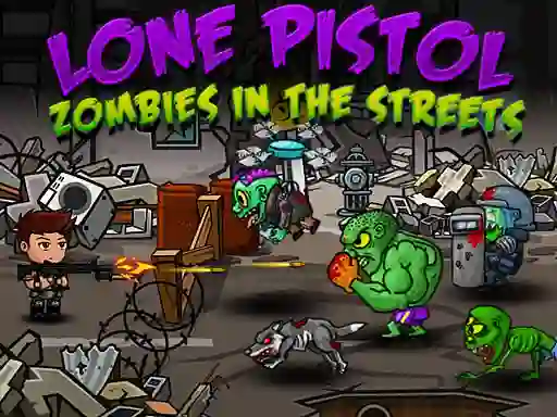 Igra Lone Pistol: Zombies In The Streets online