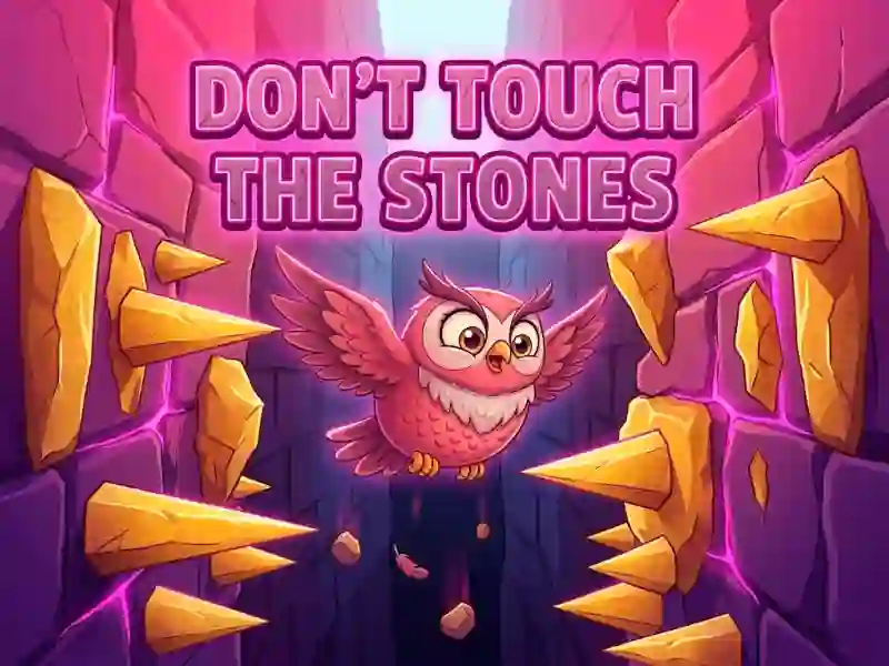 Igra Don't Touch The Stones online