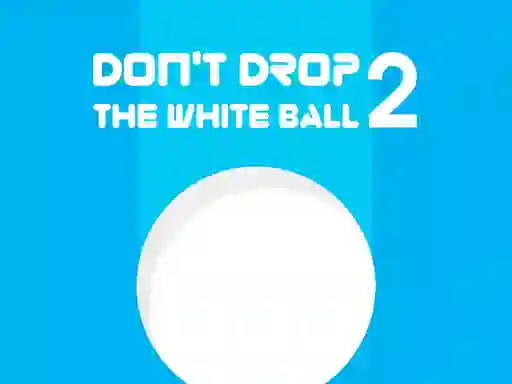 Igra Don't Drop The White Ball 2 online