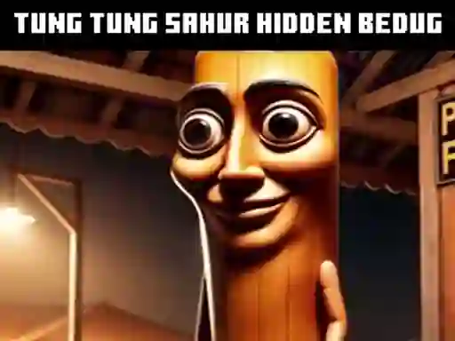 Igra Tung Tung Sahur Hidden Bedug online