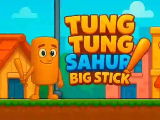 Igra Tung Tung Sahur Big Stick online