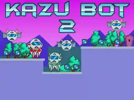 Igra Kazu Bot 2 online