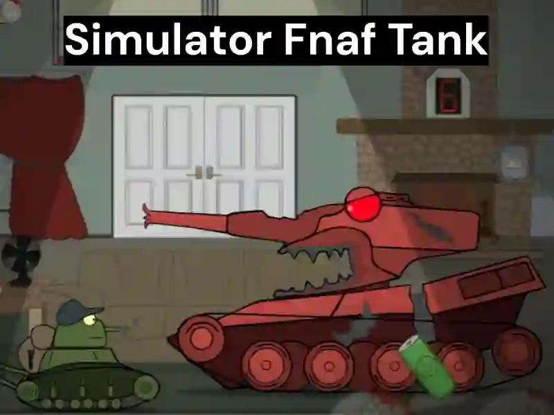 Igra Simulator Fnaf Tank online