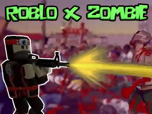 Igra Roblo X Zombie online