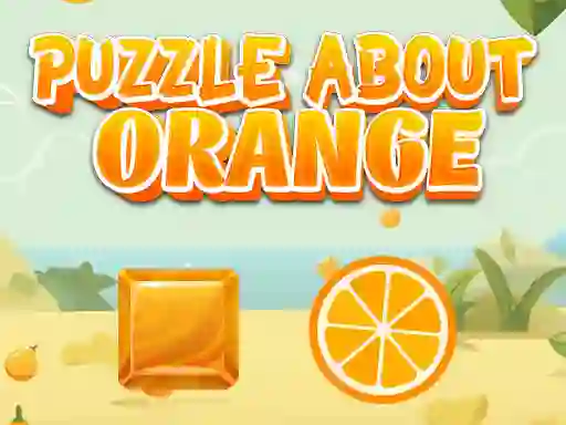 Igra Puzzle About Orange online