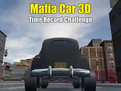Igra Mafia Car 3d Time Record Challenge online