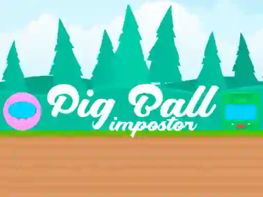 Igra Pig Ball Impostor online
