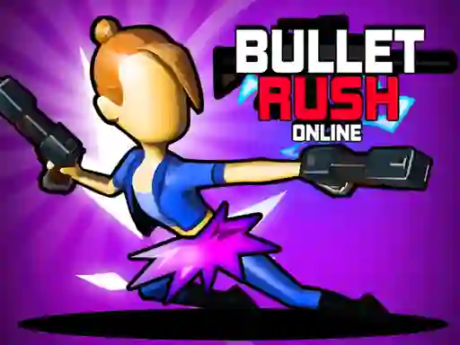 Igra Bullet Rush Online online