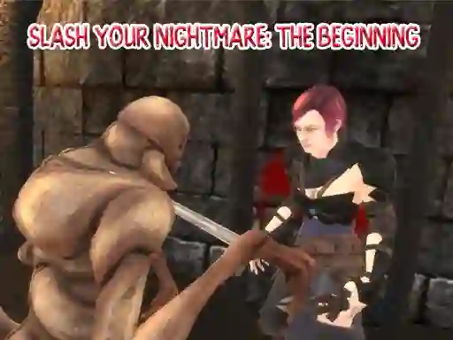 Igra Slash Your Nightmare: The Beginning online