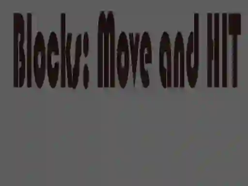Igra Blocks Move & HIT - PRO online