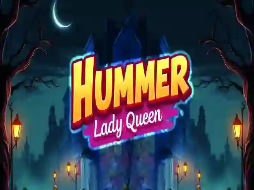 Igra Hummer Lady Queen online