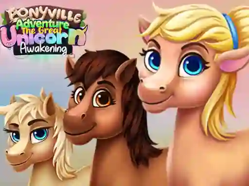Igra Ponyville Adventure The Great Unicorn Awakening online