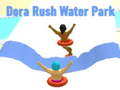 Igra Vodeni park Dora Rush  online