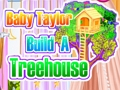 Igra Baby Taylor sagradi kućicu na drvetu  online