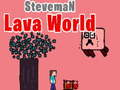 Igra Steveman Lava World online