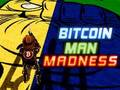 Igra Bitcoin Man ludilo online