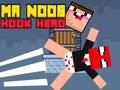 Igra Gospodin Noob Hook Hero  online