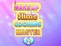 Igra Šminka Slime Cooking Master 2 online