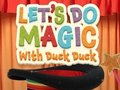Igra Činimo magiju s Duck Duckom  online