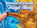 Igra Smash Uradi sam Slime Fidget Slimy  online