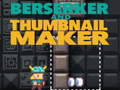 Igra Berserker i Thumbnail Maker  online