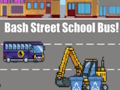 Igra Školski autobus u ulici Bash!  online