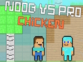 Igra Noob vs Pro Chicken online