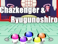 Igra Chazkenger & Ryugunoshiro online